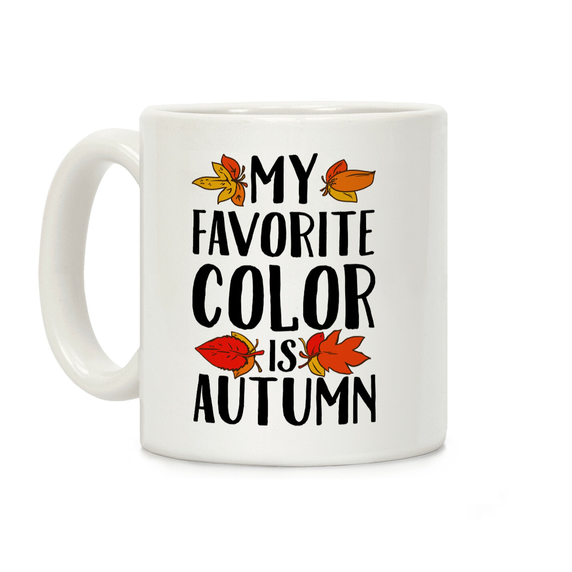 My Favorite Color is Autumn Coffee Mug