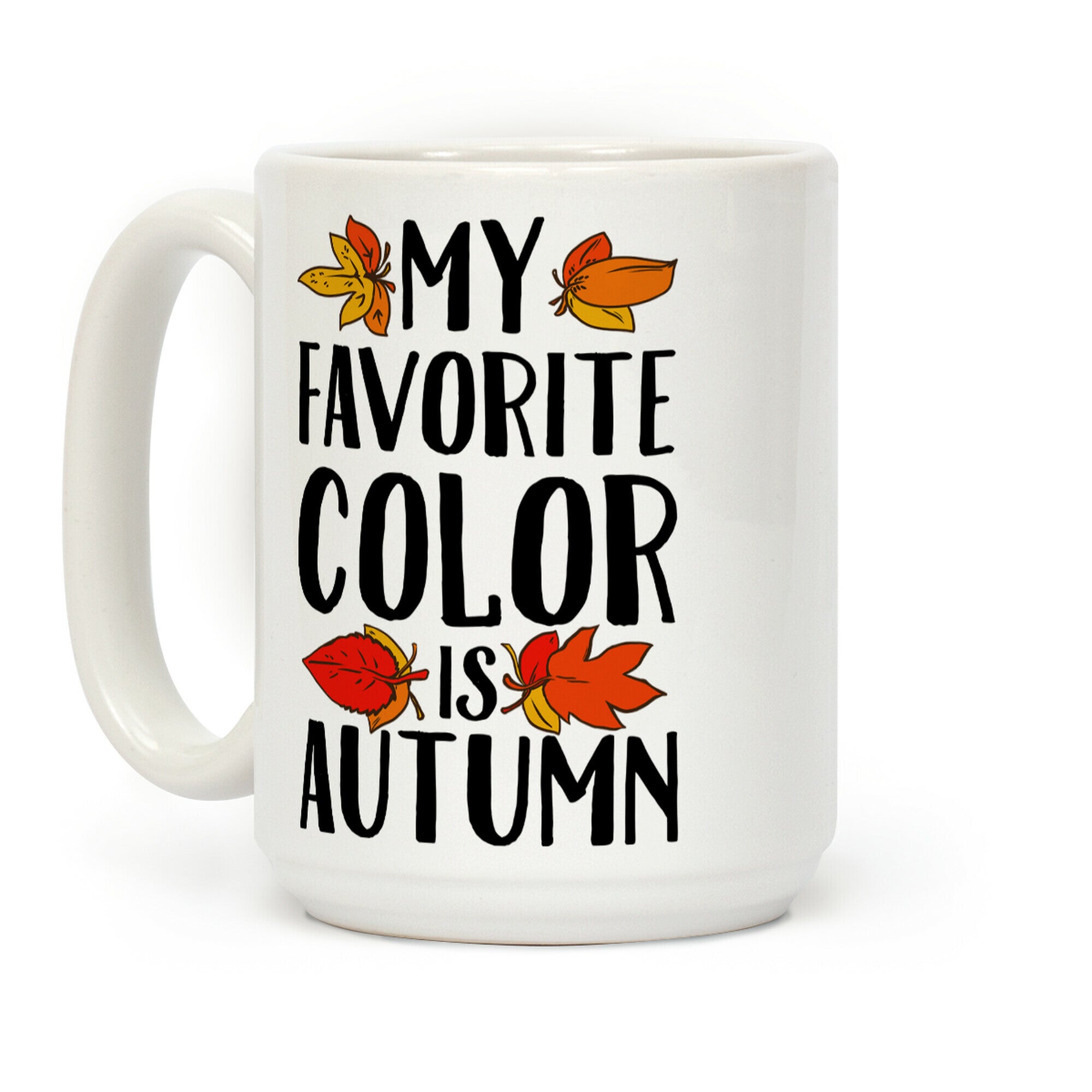 My Favorite Color is Autumn Coffee Mug