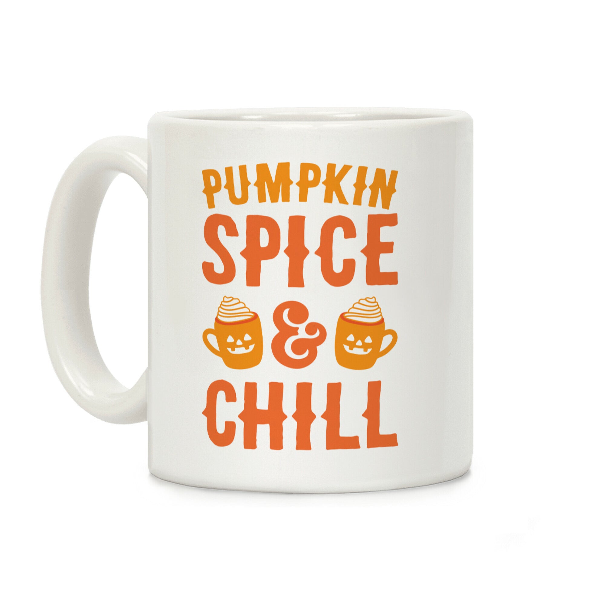 Pumpkin Spice & Chill Coffee Mug