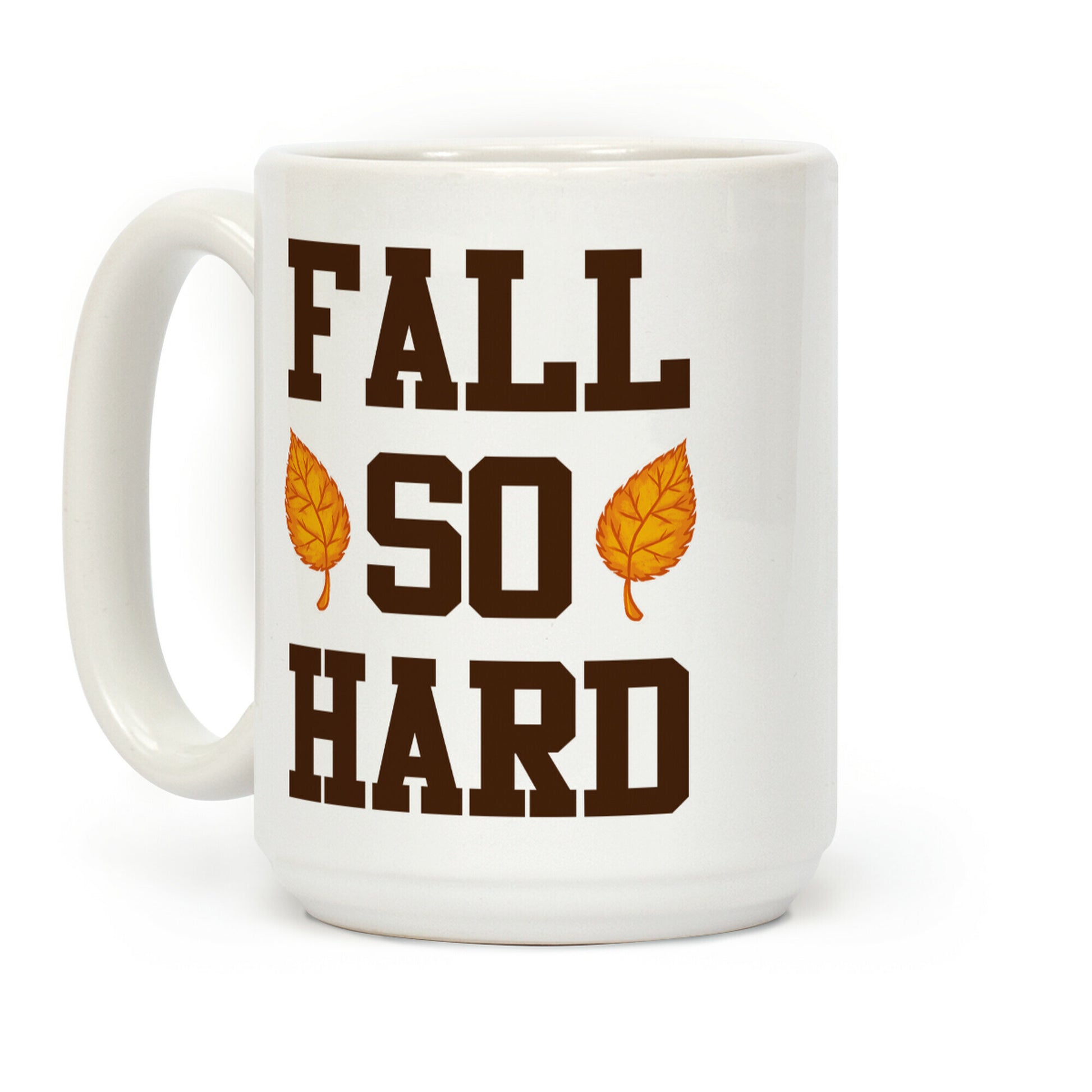 Fall So Hard Coffee Mug
