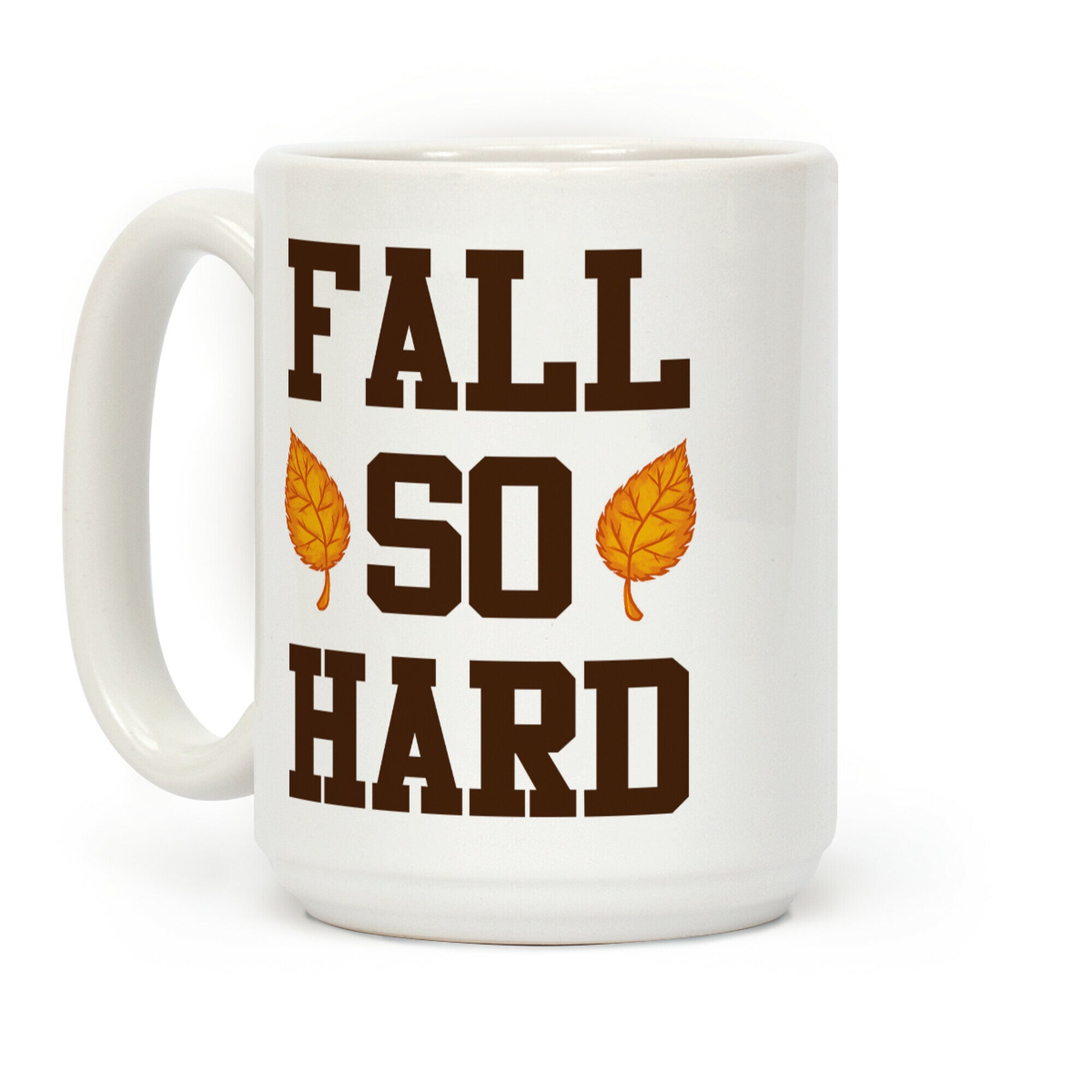 Fall So Hard Coffee Mug
