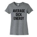 Average Dick Energy Women's Cotton Tee