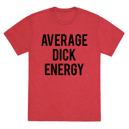 Average Dick Energy Unisex Triblend Tee