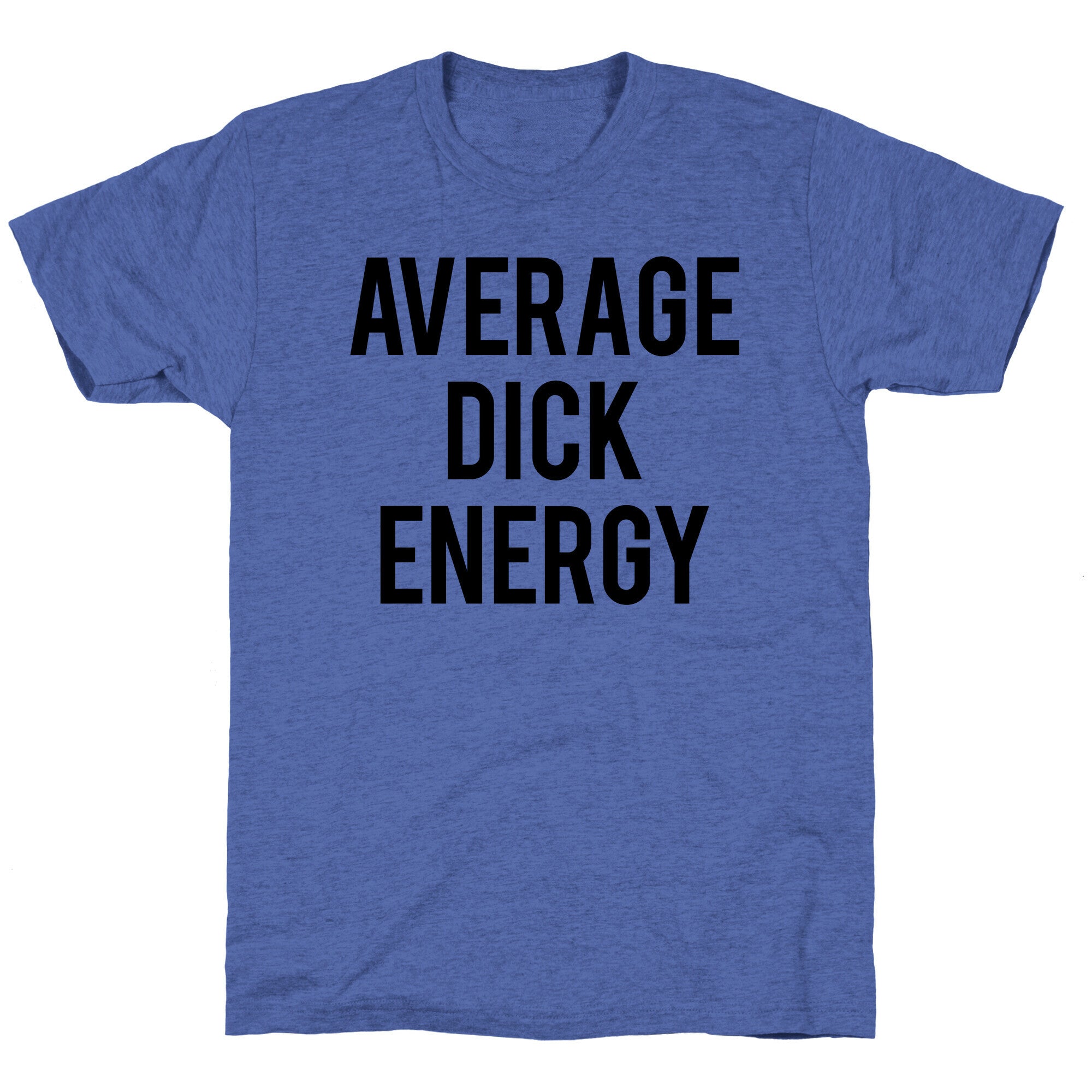 Average Dick Energy Unisex Triblend Tee