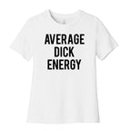 Average Dick Energy Women's Cotton Tee
