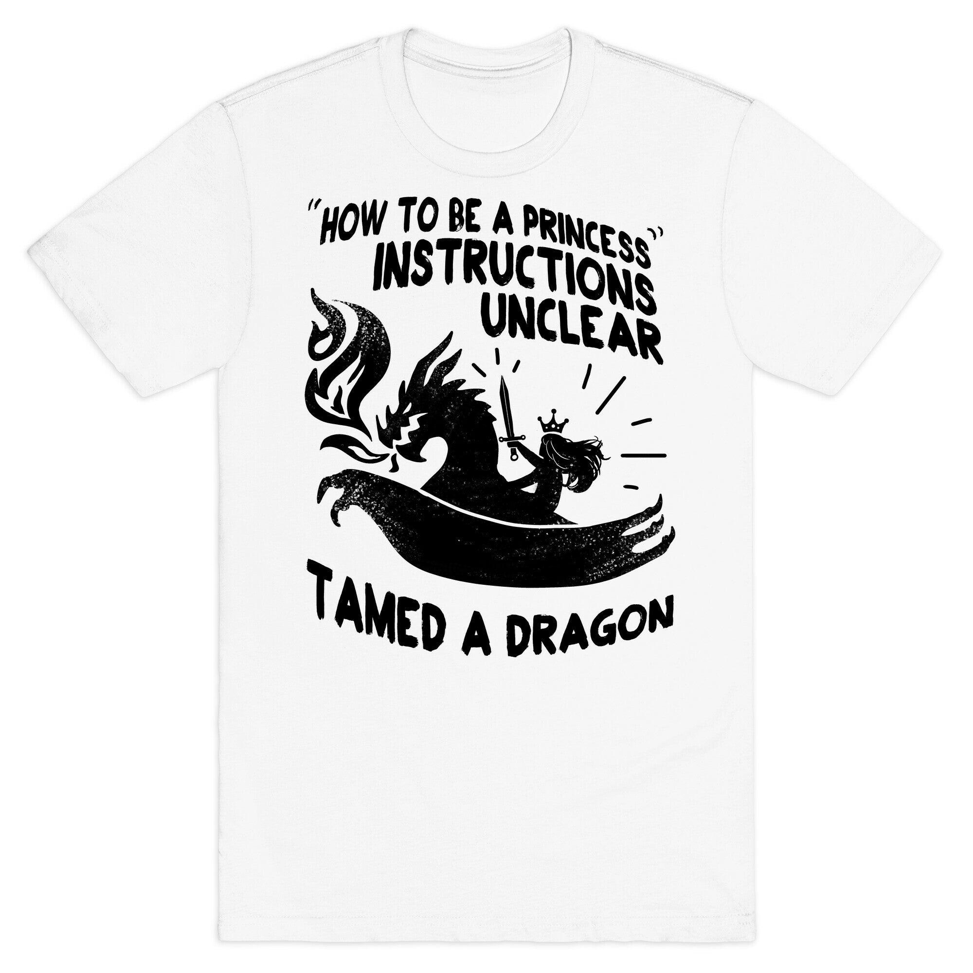 Instructions Unclear, Tamed Dragon T-Shirt