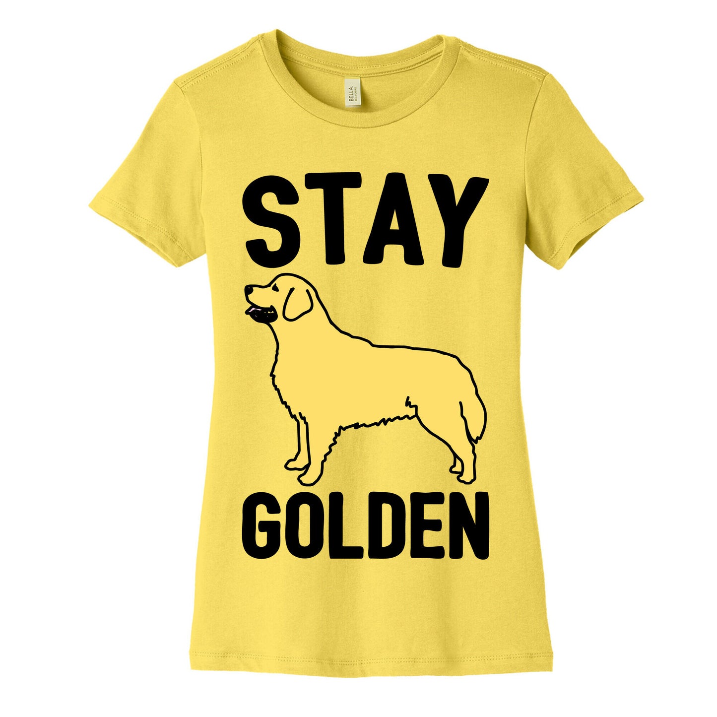 Stay Golden Golden Retriever  Women's Cotton Tee