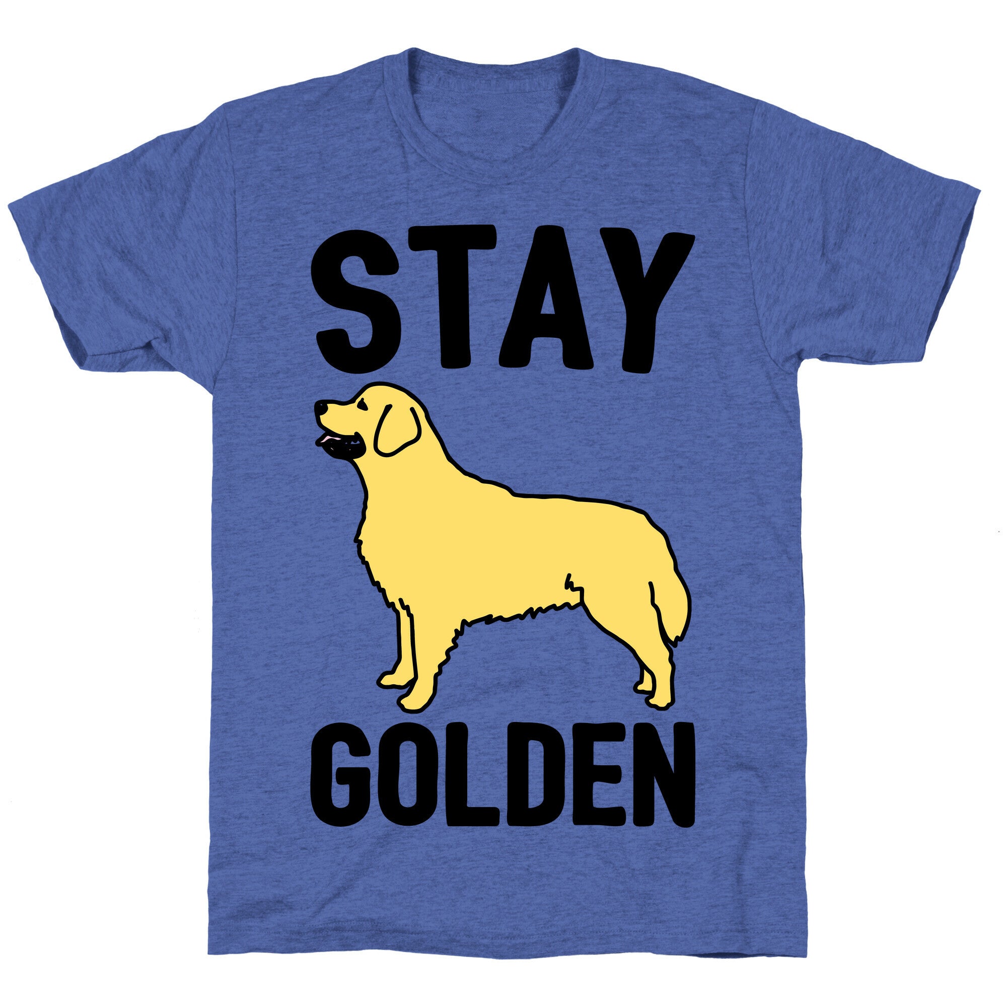 Stay Golden Golden Retriever  Unisex Triblend Tee