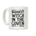 Baddest Witch in the Coven Coffee Mug