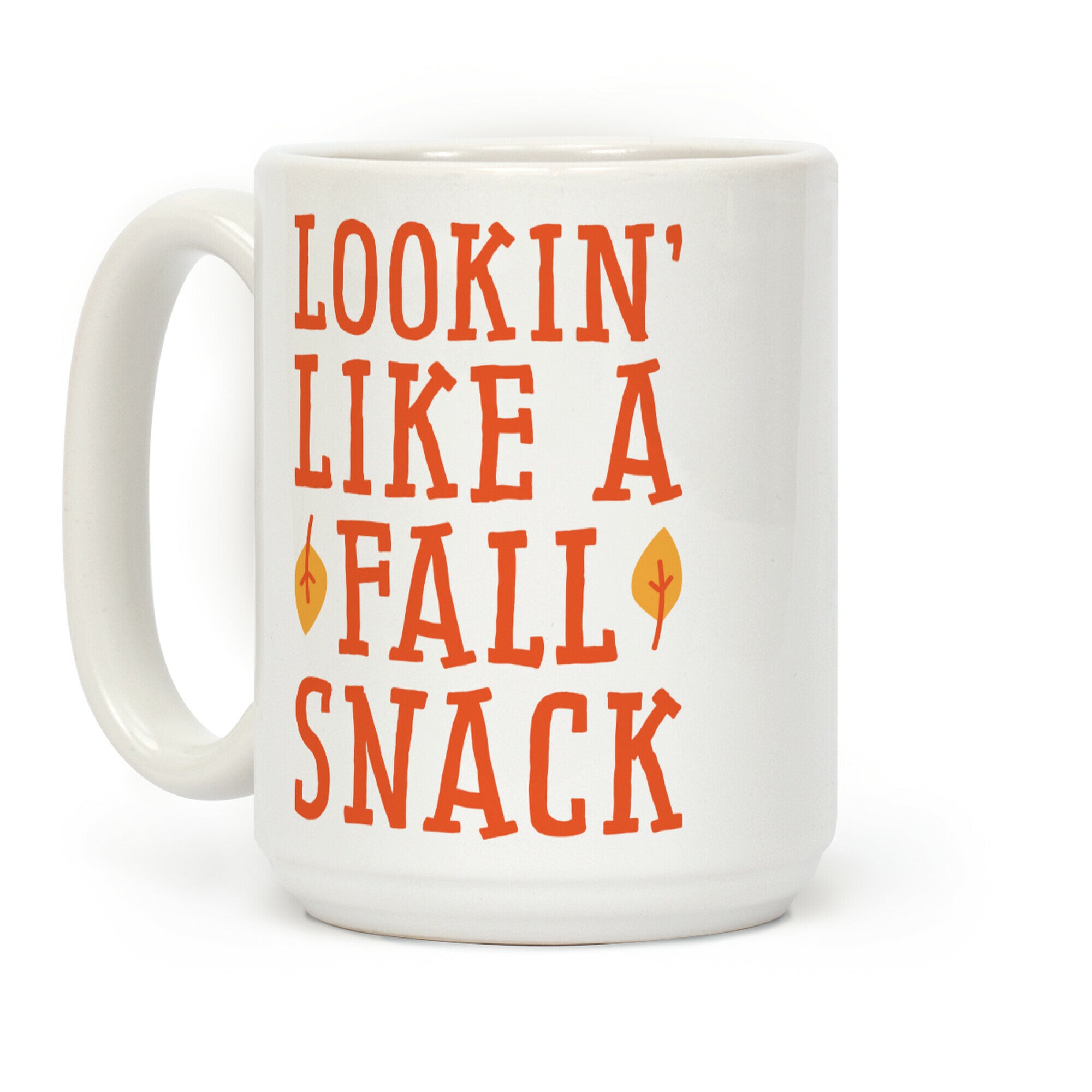 Lookin' Like A Fall Snack Coffee Mug