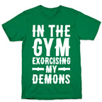 In The Gym Exorcising My Demons White Print T-Shirt