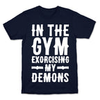 In The Gym Exorcising My Demons White Print T-Shirt