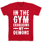 In The Gym Exorcising My Demons White Print T-Shirt