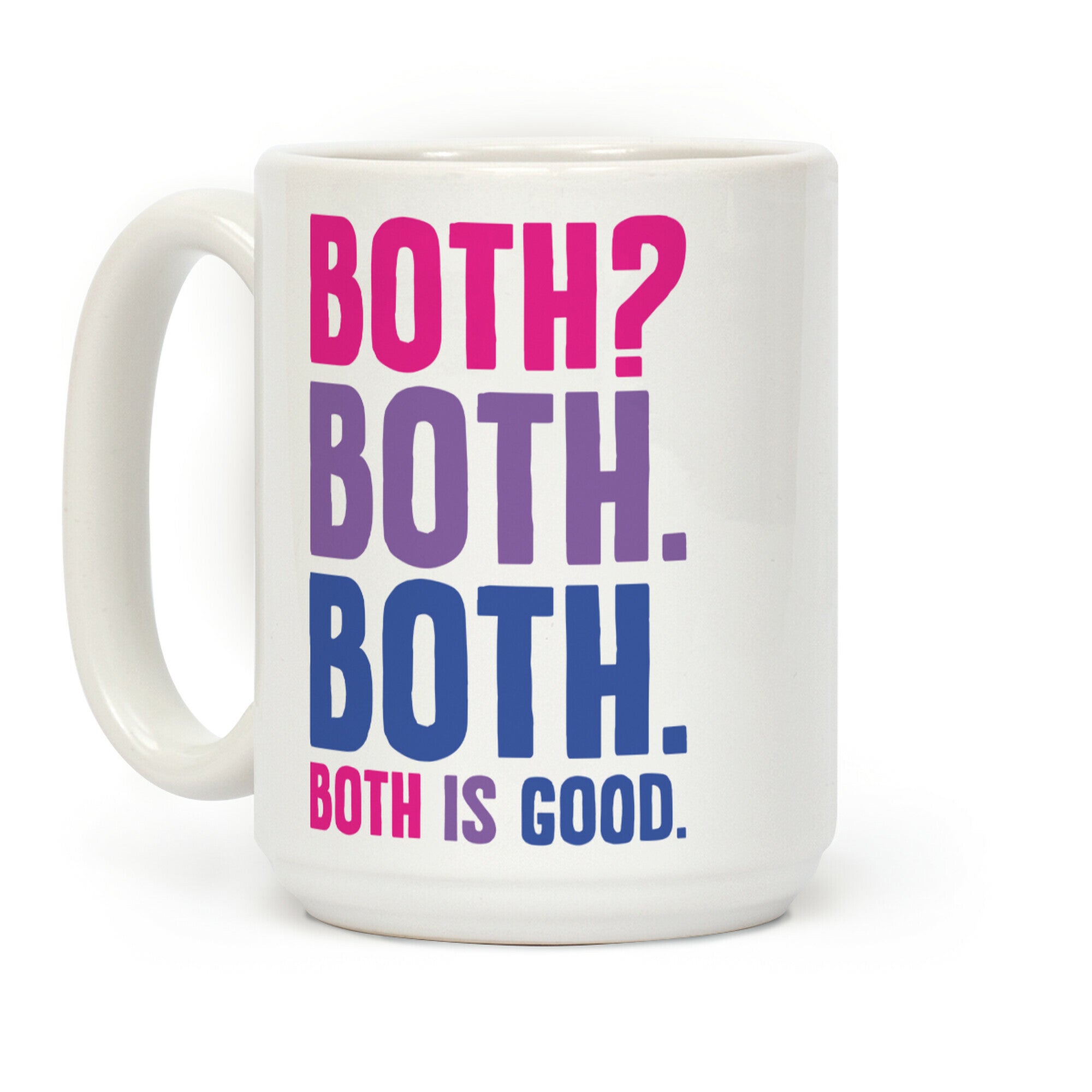 Both Is Good Coffee Mug