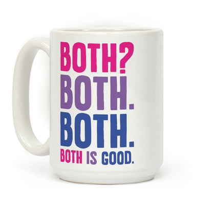 Both Is Good Coffee Mug