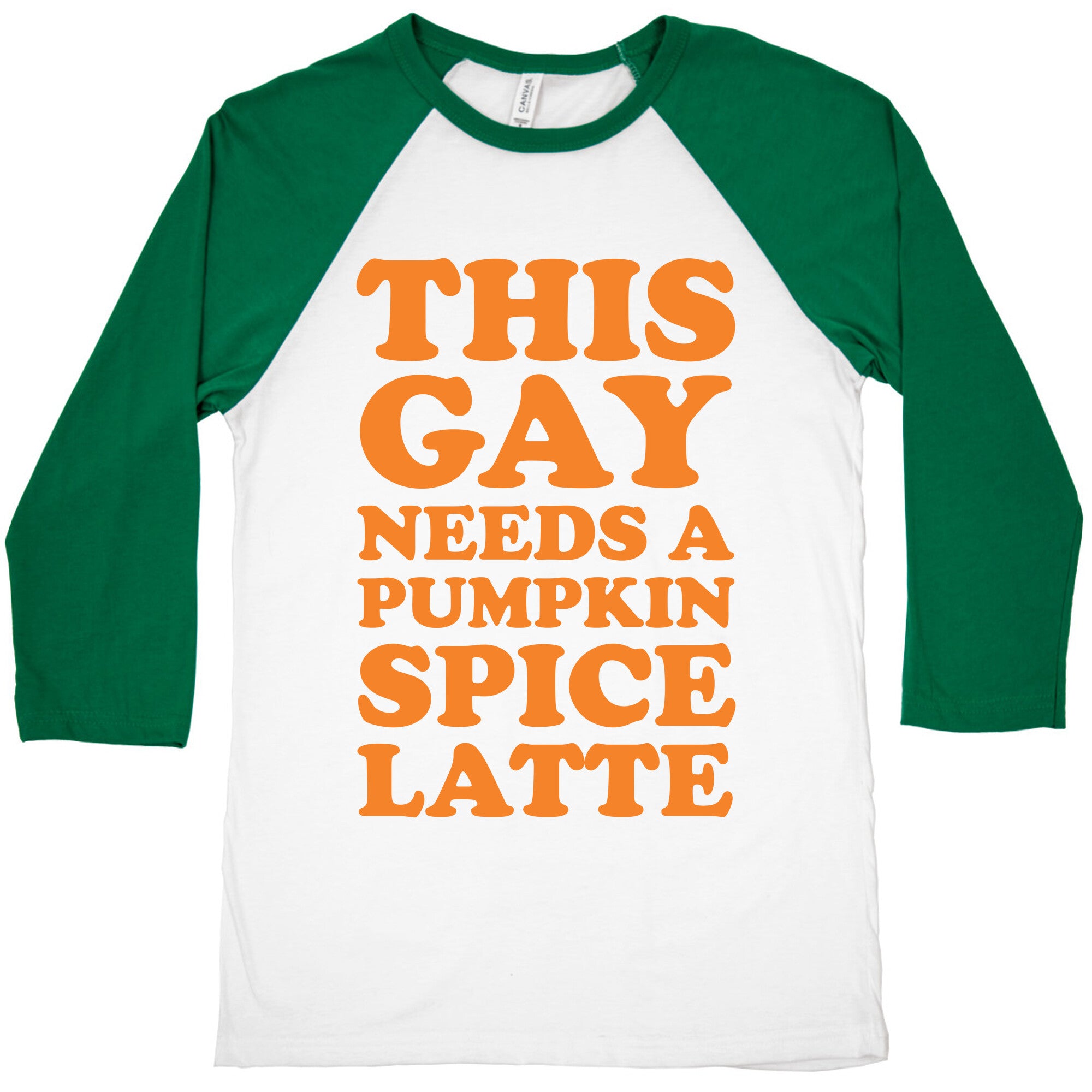 This Gay Needs A Pumpkin Spice Latte Baseball Tee