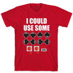I Could Use Some Extra Lives T-Shirt