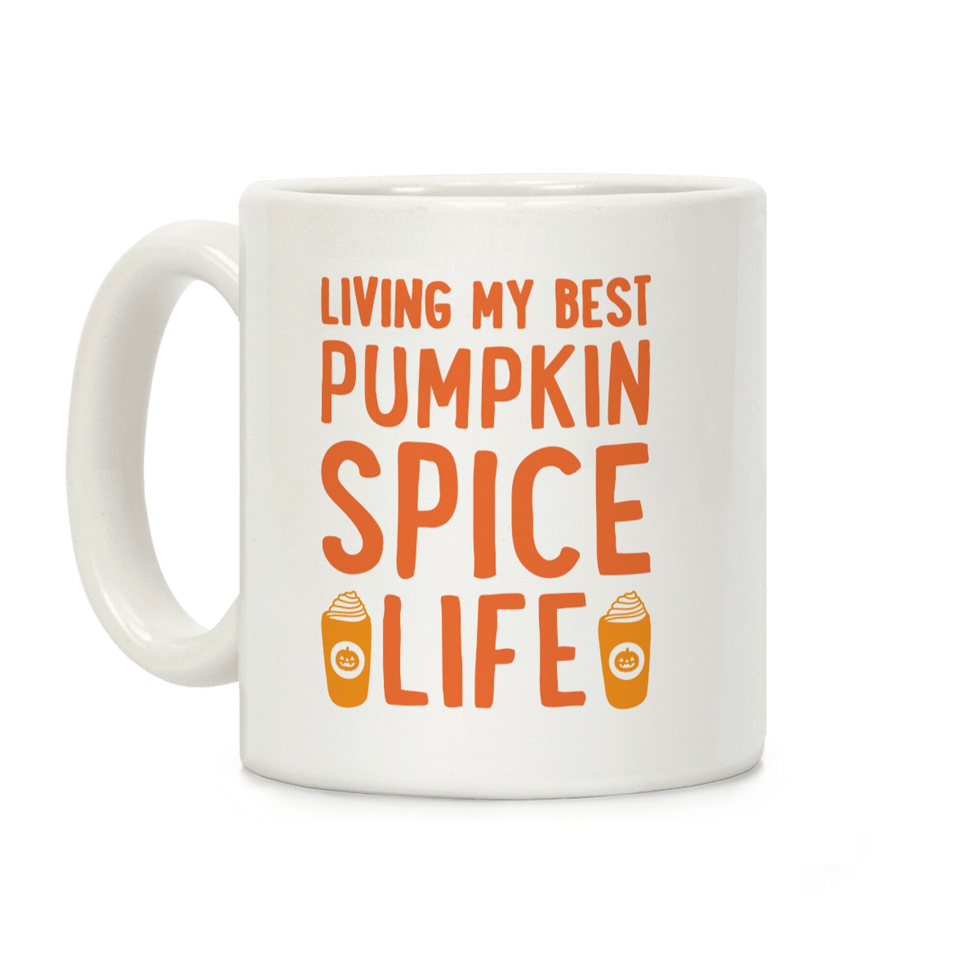 Living My Best Pumpkin Spice Life Coffee Mug