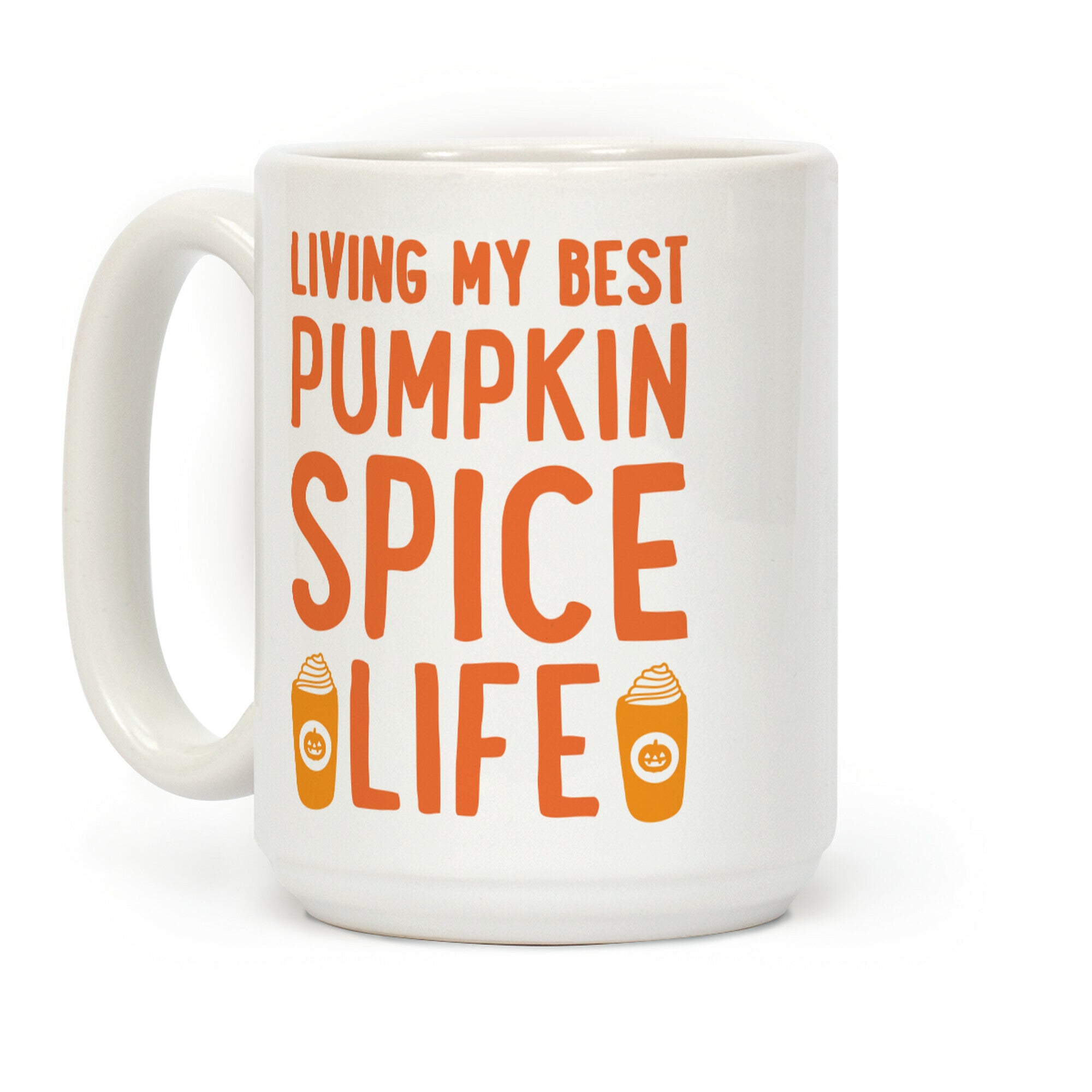 Living My Best Pumpkin Spice Life Coffee Mug