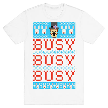 Busy Busy Busy Frosty Ugly Sweater T-Shirt