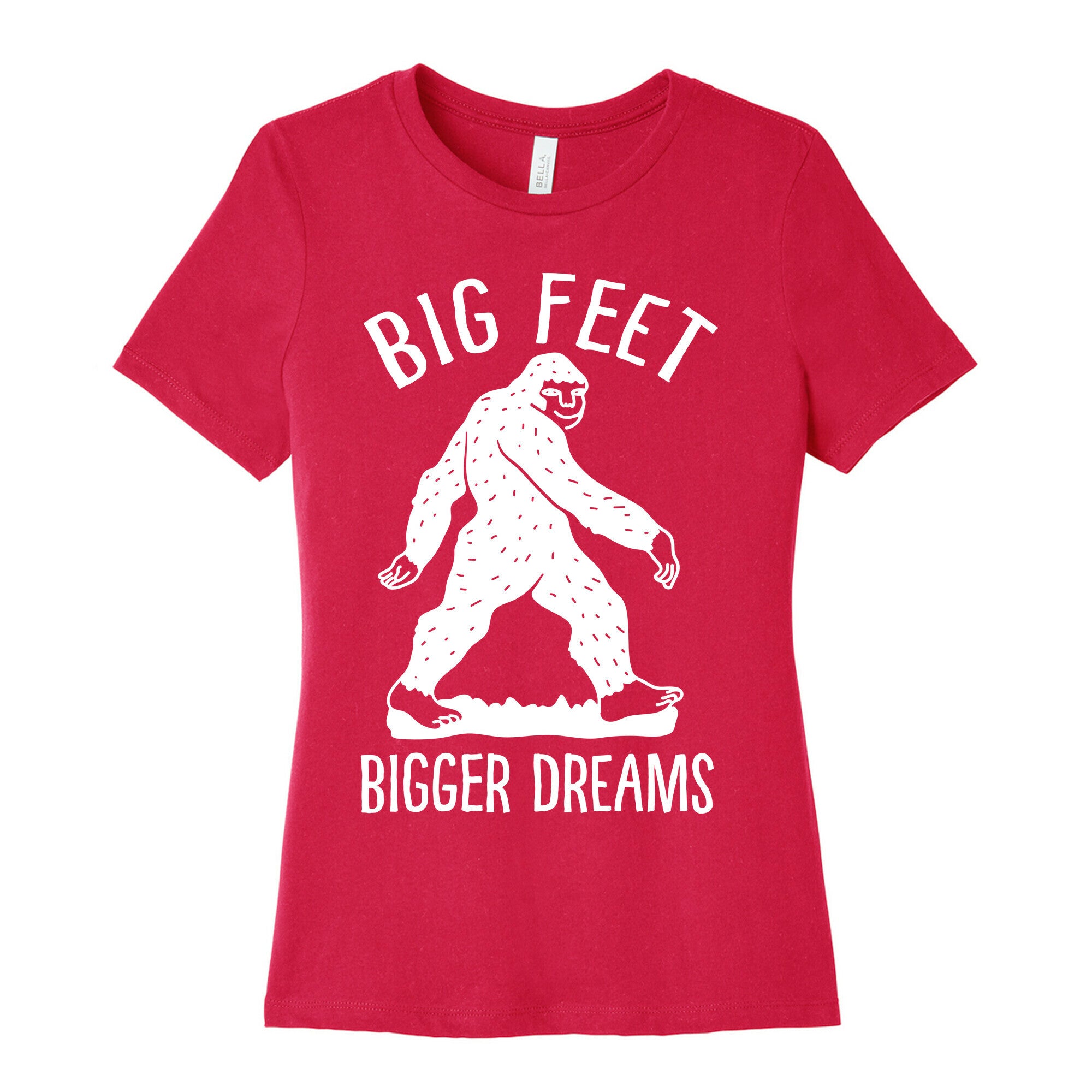 Big Feet Bigger Dreams Bigfoot Women's Cotton Tee