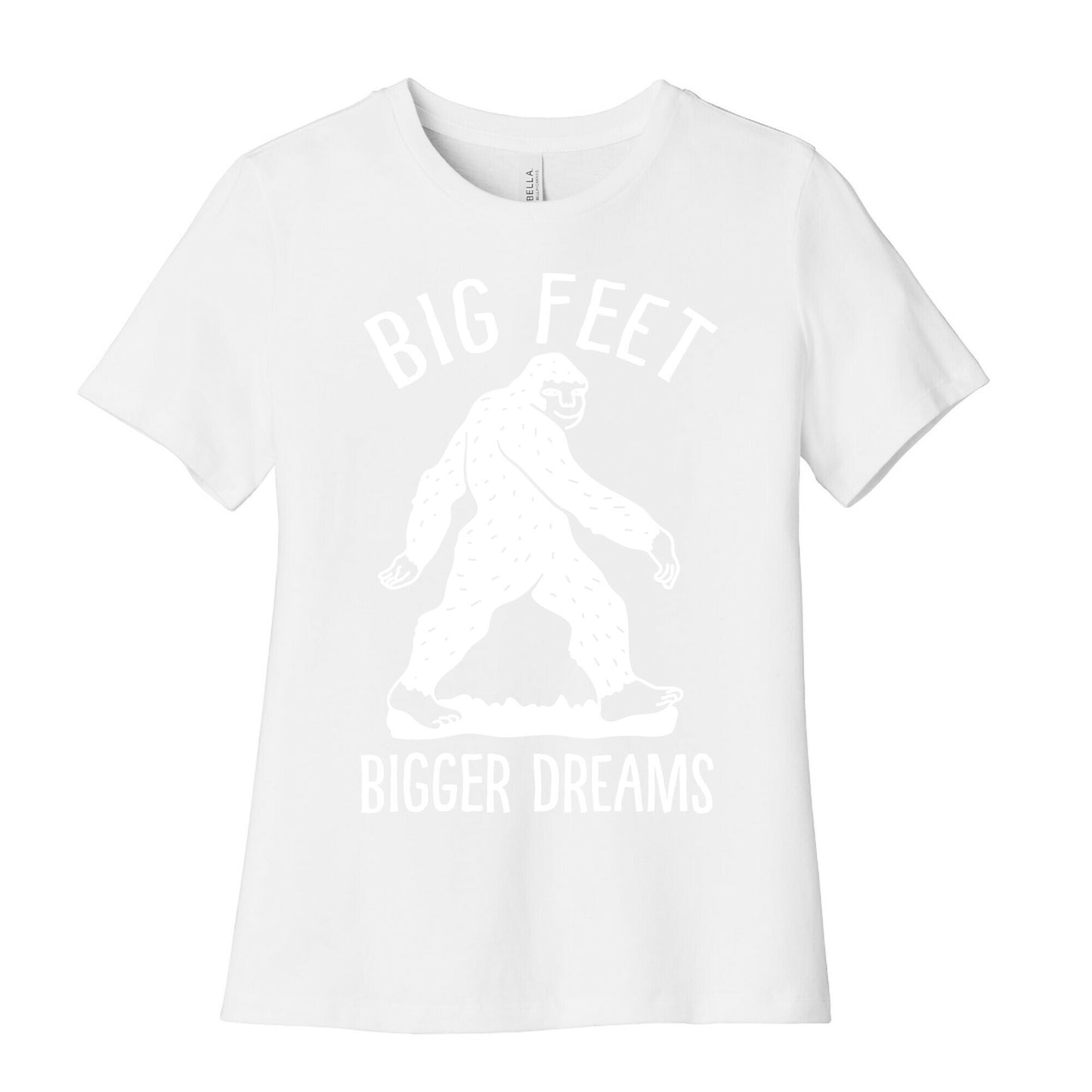 Big Feet Bigger Dreams Bigfoot Women's Cotton Tee