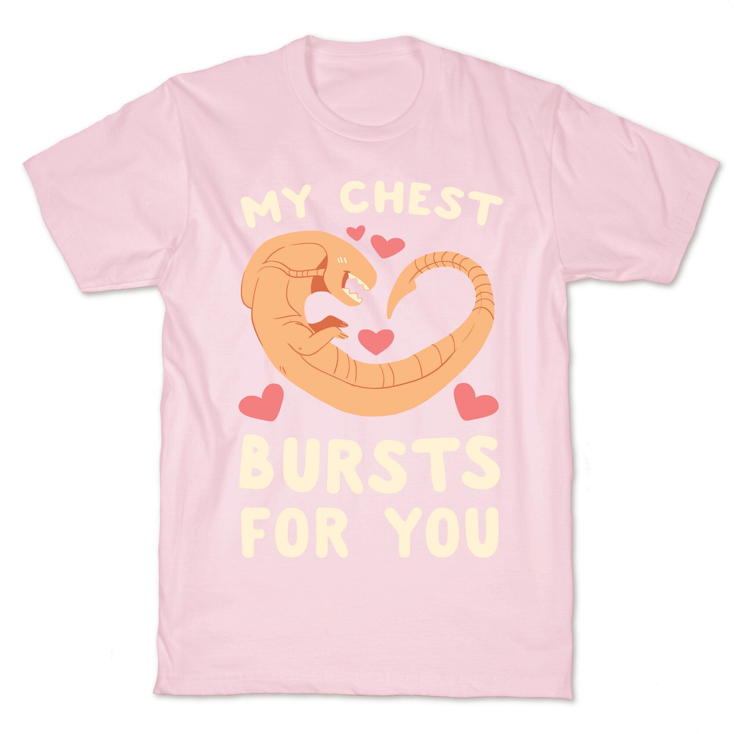 My Chest Bursts for You - Chestburster T-Shirt