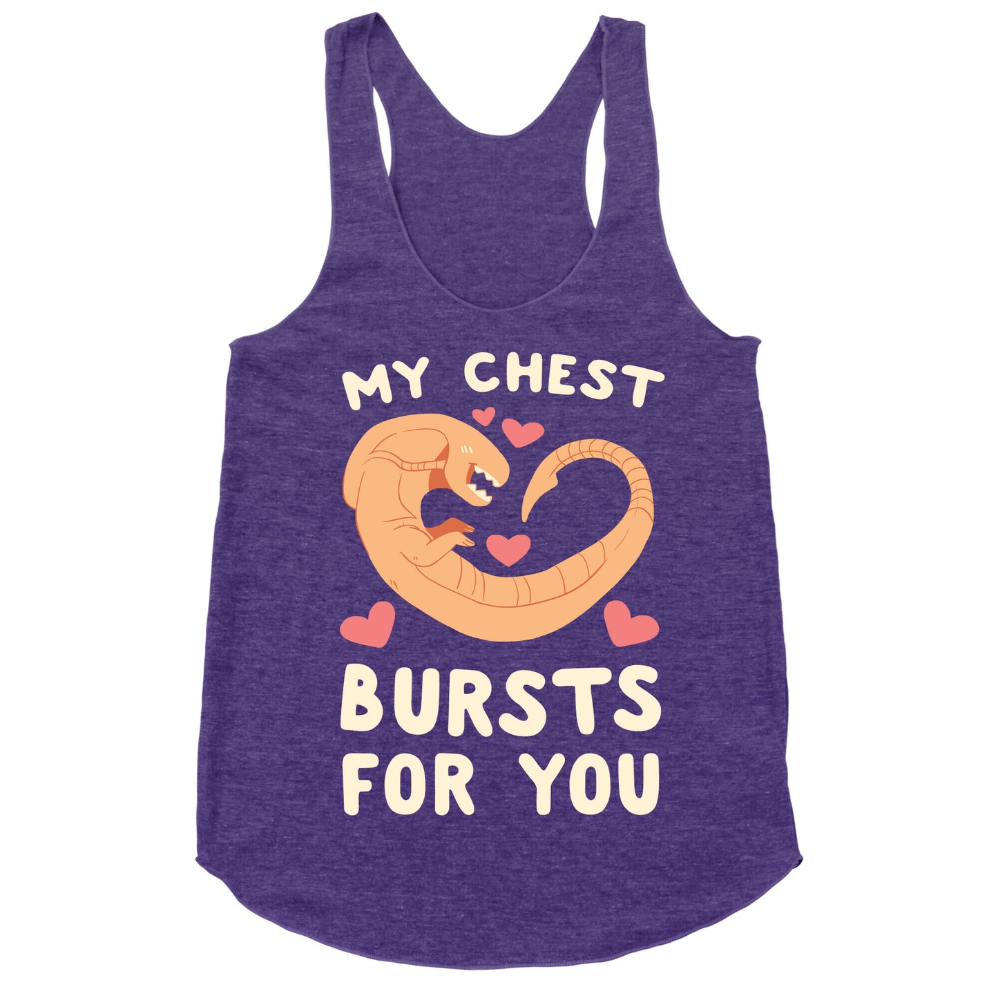 My Chest Bursts for You - Chestburster Racerback Tank