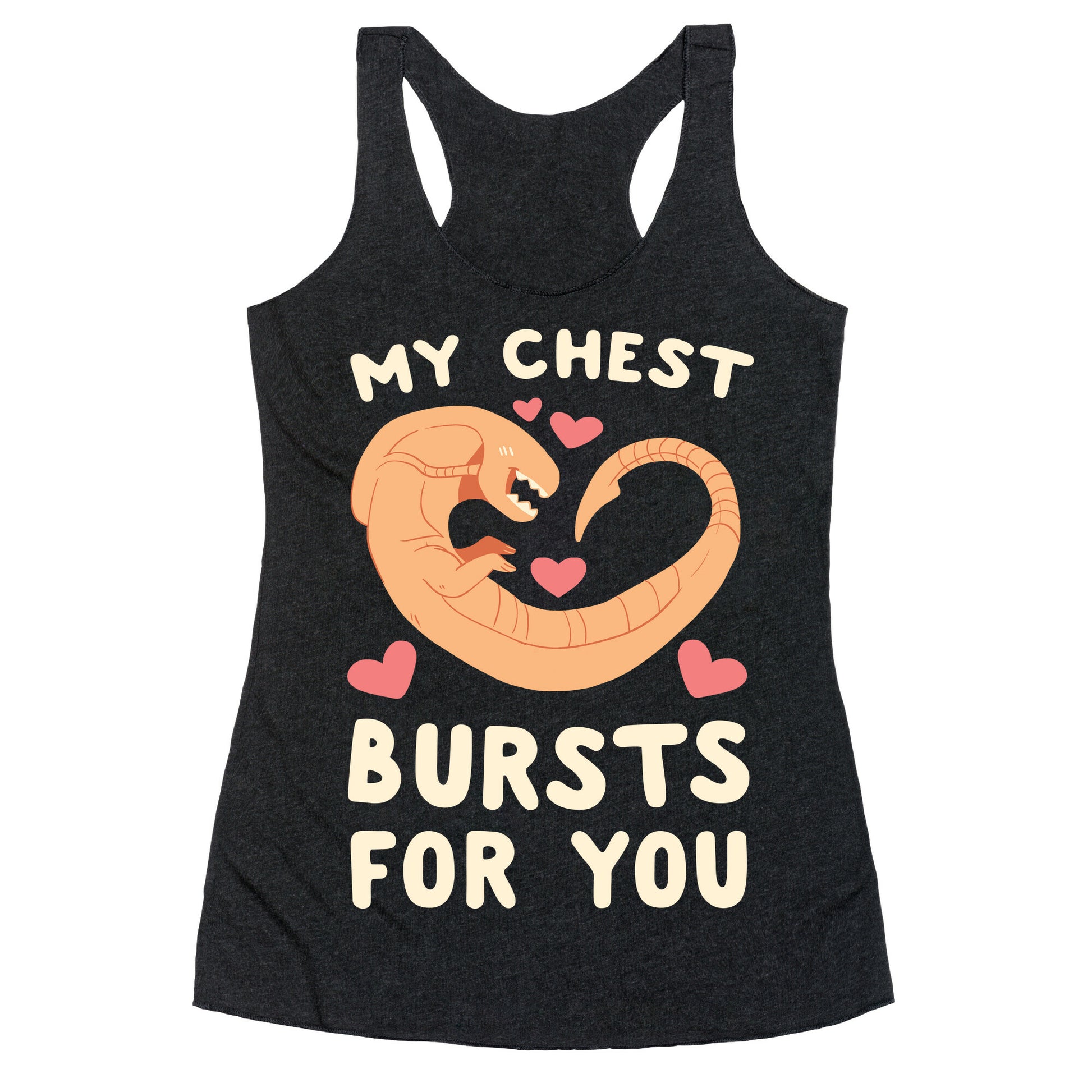 My Chest Bursts for You - Chestburster Racerback Tank