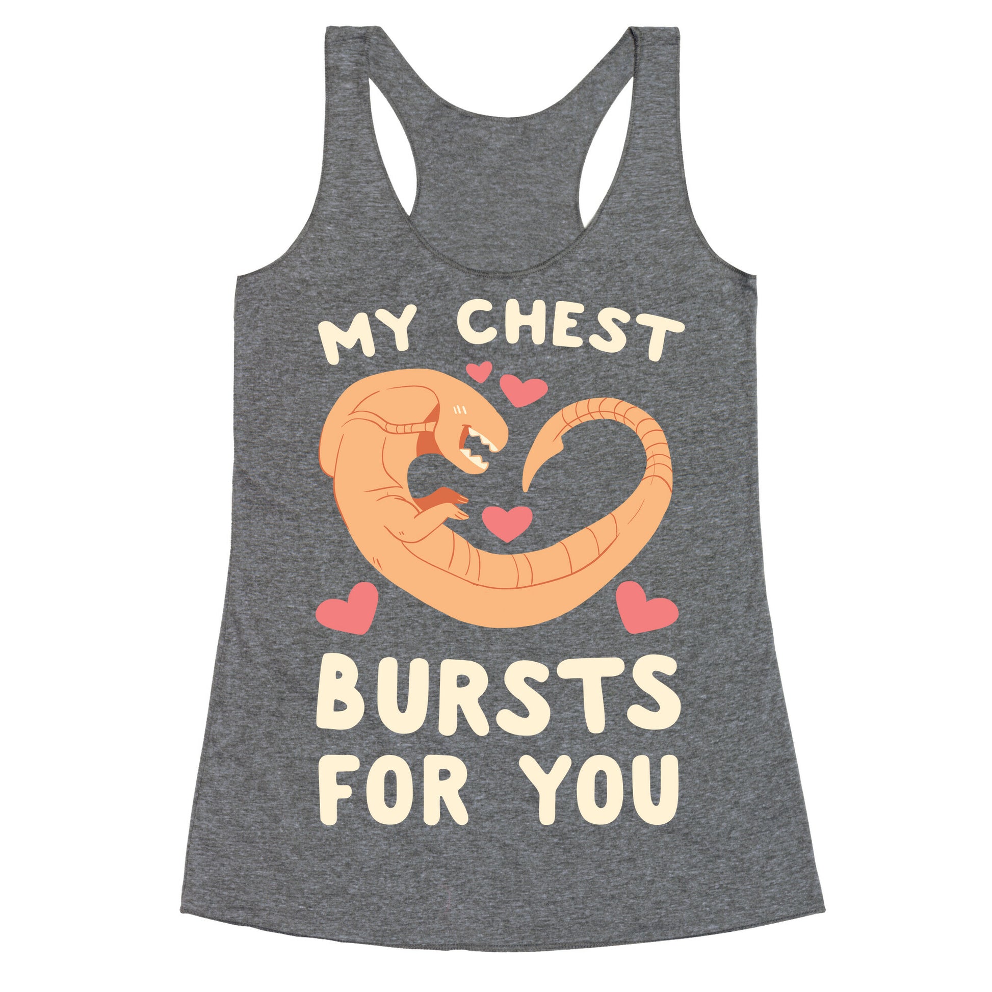 My Chest Bursts for You - Chestburster Racerback Tank