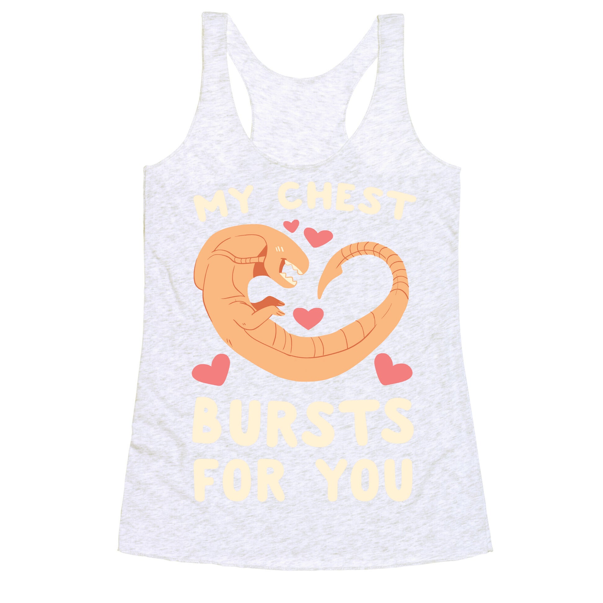 My Chest Bursts for You - Chestburster Racerback Tank