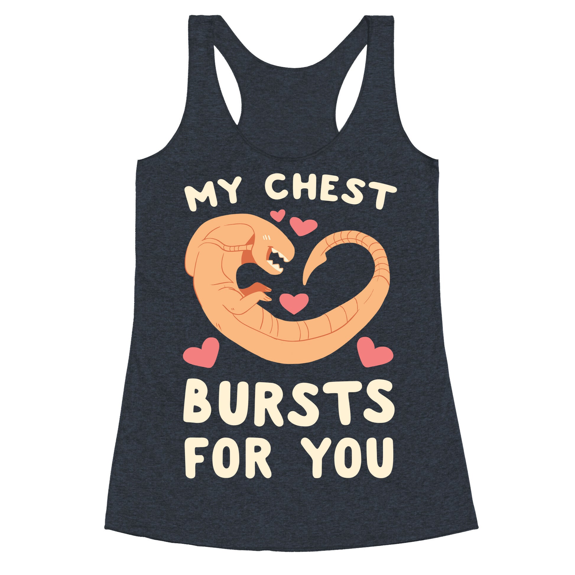 My Chest Bursts for You - Chestburster Racerback Tank