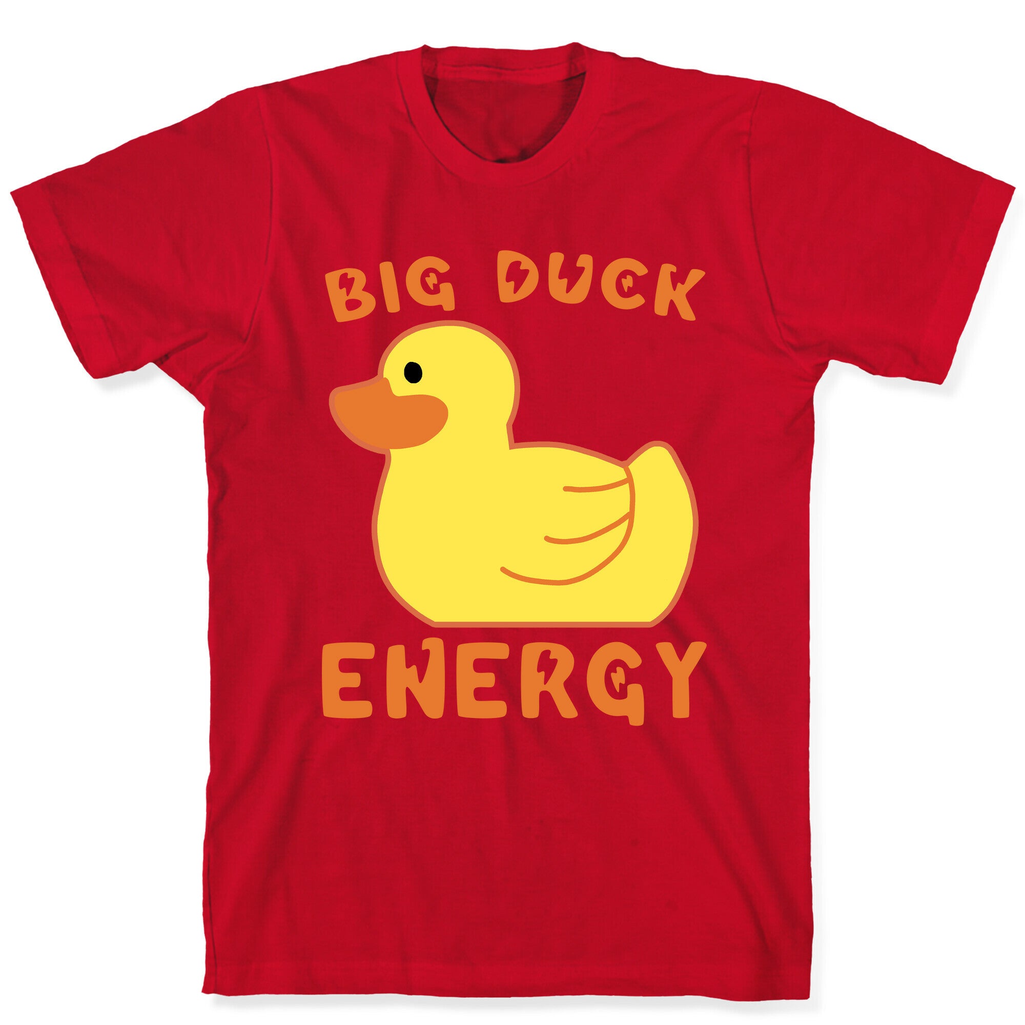 Big Duck Energy  T-Shirt