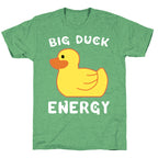 Big Duck Energy  Unisex Triblend Tee