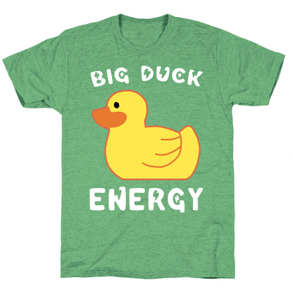 Big Duck Energy  Unisex Triblend Tee