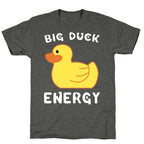 Big Duck Energy  Unisex Triblend Tee