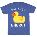 Big Duck Energy  Unisex Triblend Tee