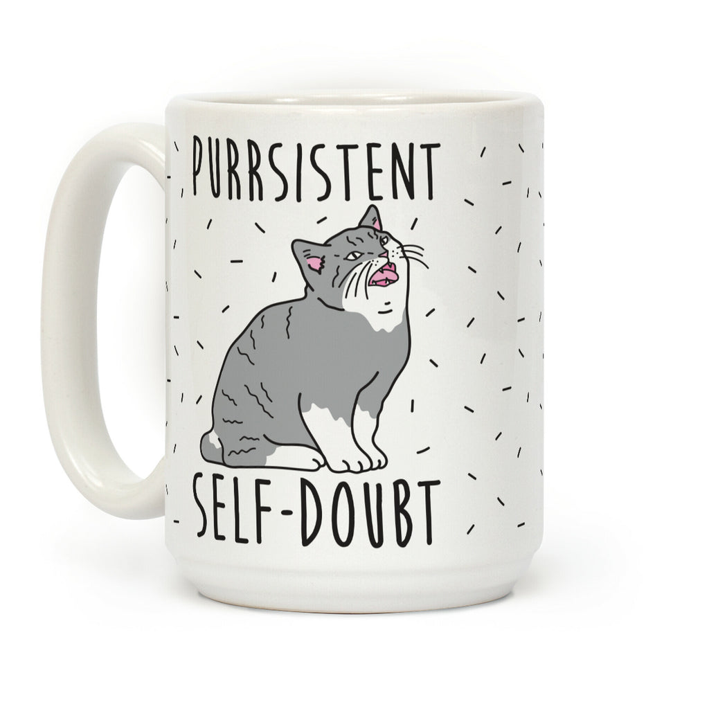 Purrsistent Self-Doubt Cat Coffee Mug