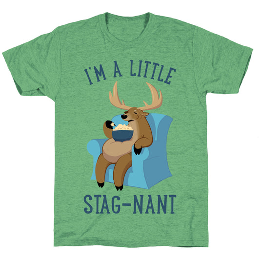I'm A Little Stag-nant Unisex Triblend Tee