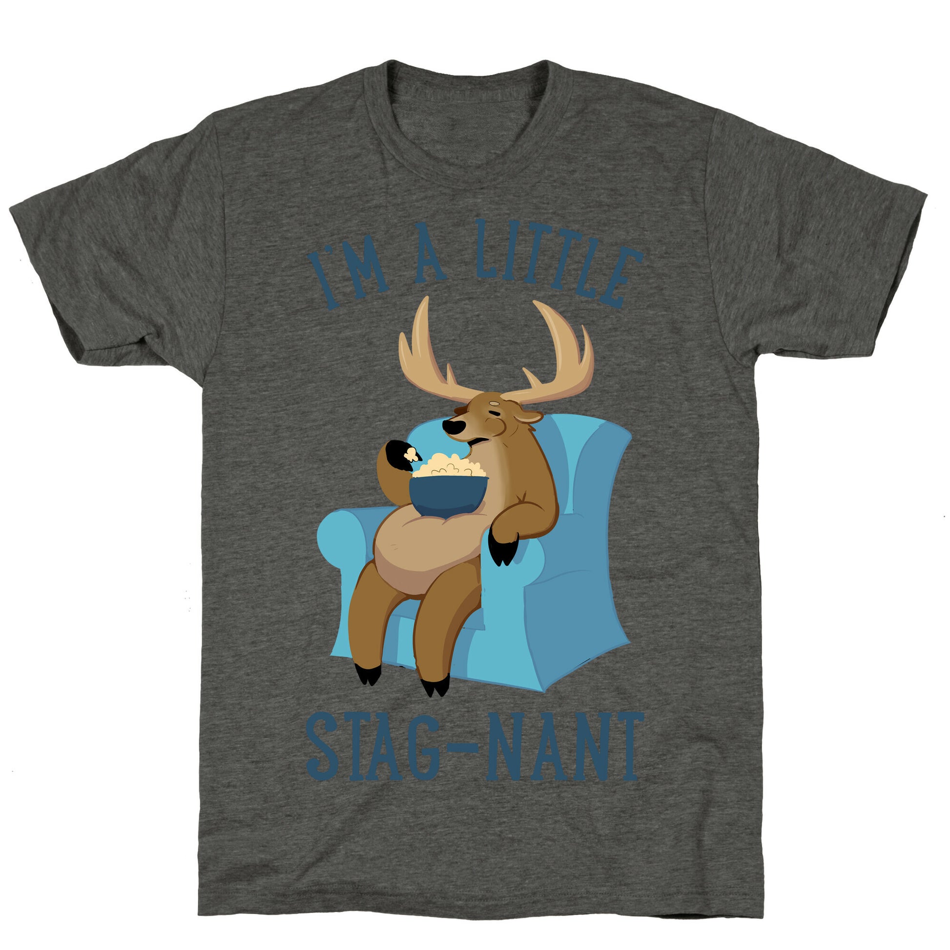 I'm A Little Stag-nant Unisex Triblend Tee