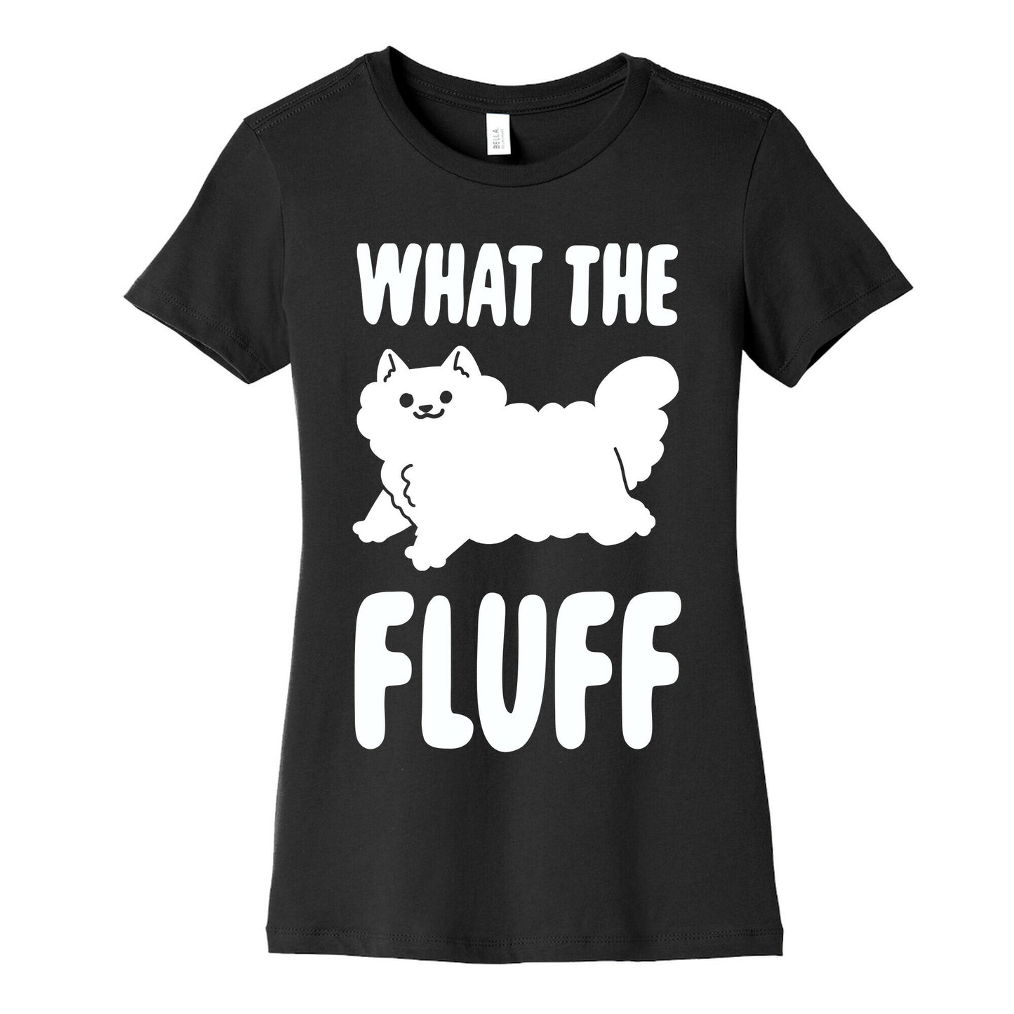 What the Fluff Women's Cotton Tee