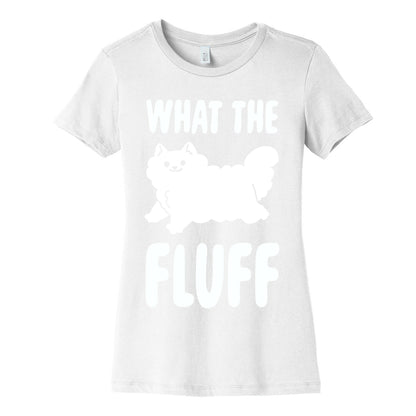 What the Fluff Women's Cotton Tee