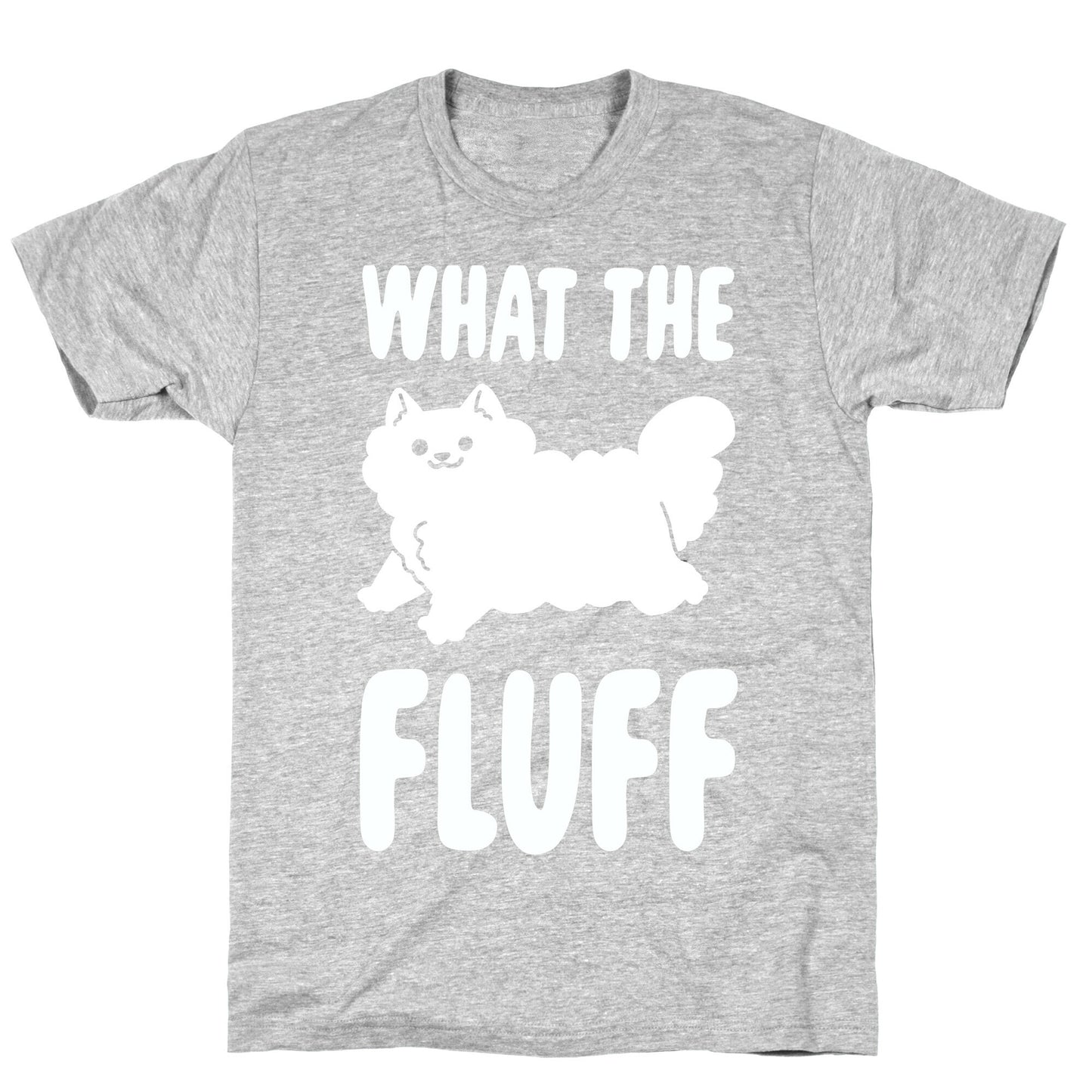 What the Fluff T-Shirt