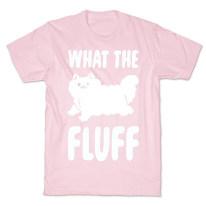 What the Fluff T-Shirt