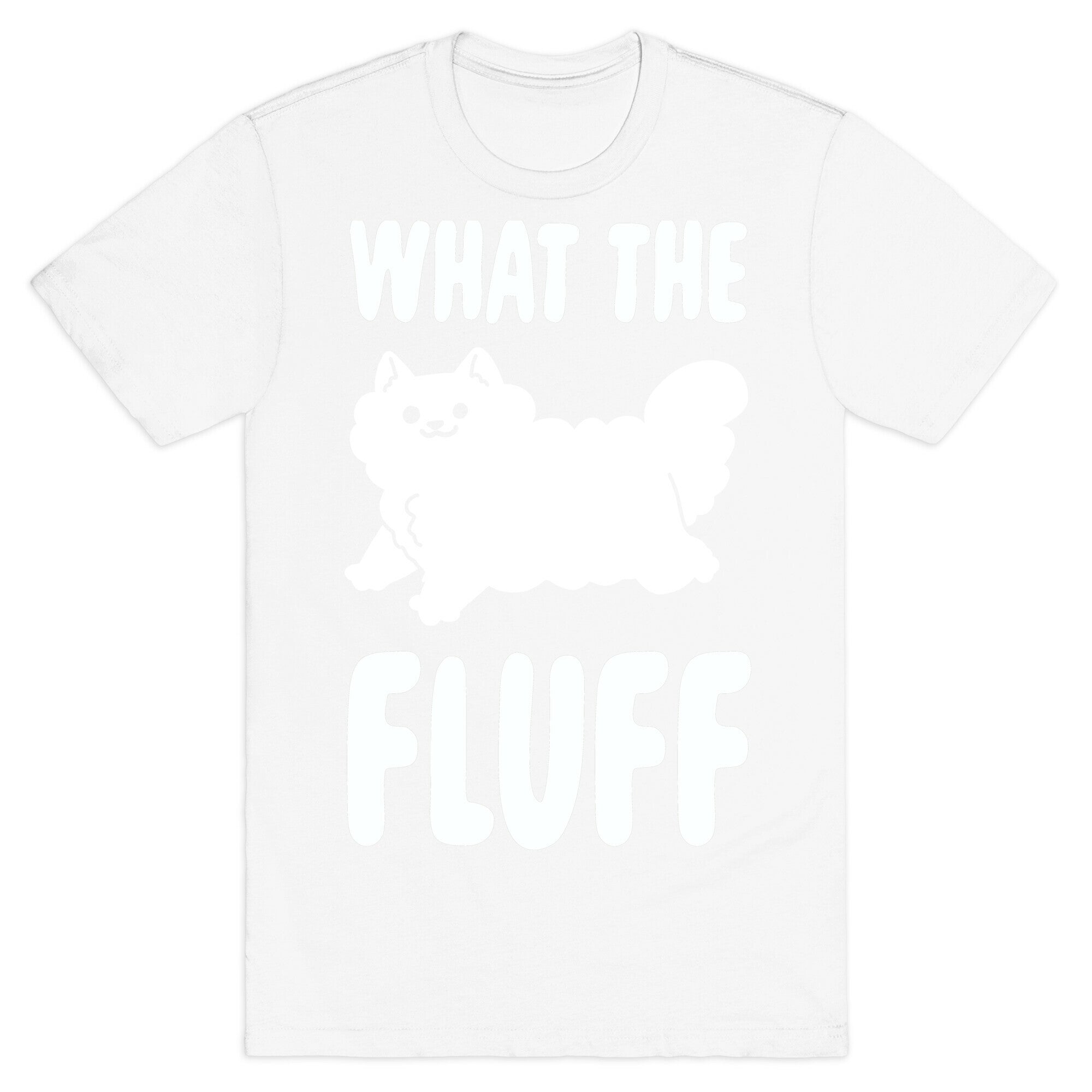 What the Fluff T-Shirt