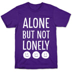 Alone But Not Lonely T-Shirt