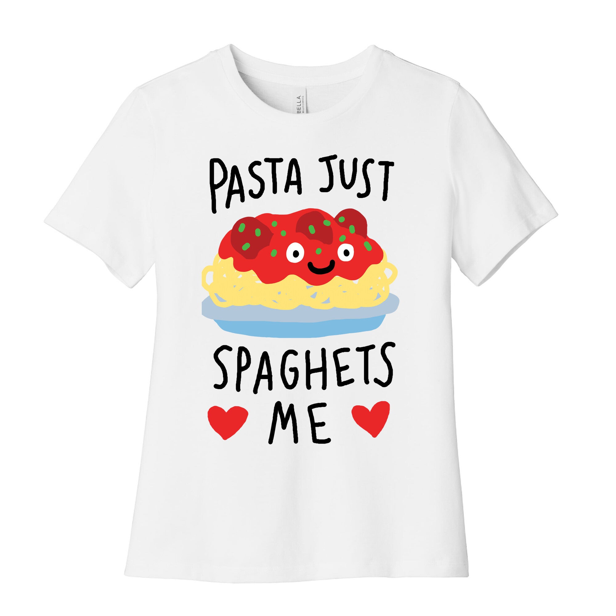 Pasta Just Spaghets Me Women's Cotton Tee