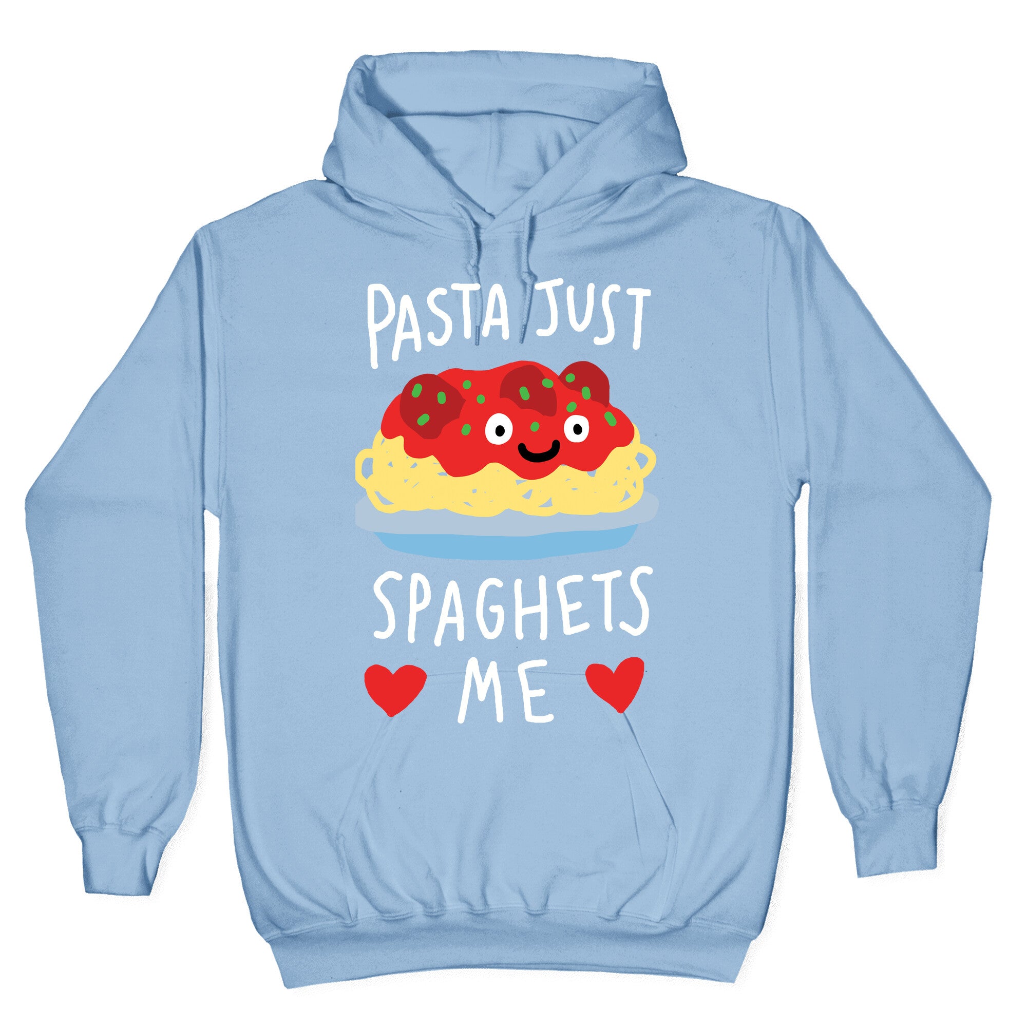 Pasta Just Spaghets Me Hoodie