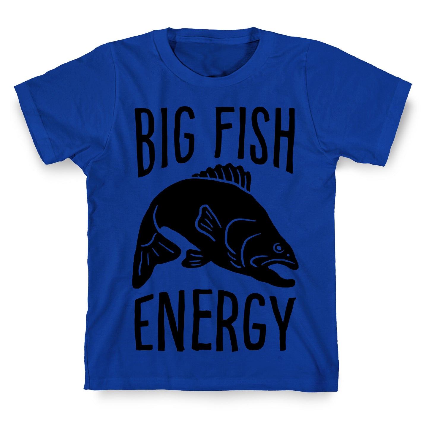 Big Fish Energy T-Shirt