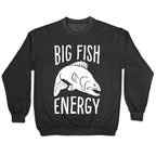 Big Fish Energy Crewneck Sweatshirt